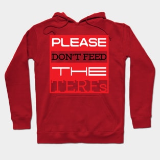 Don't feed ignorance Hoodie